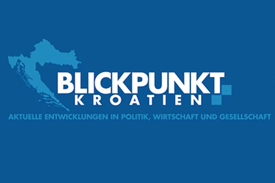Blickpunkt Kroatien - Aktuelle Entwicklungen in Politik, Wirtschaft und Gesellschaft
